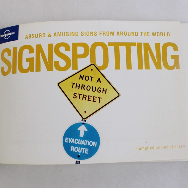 Signspotting: The World's Most Absurd Signs by Doug Lansky 2005 Paperback