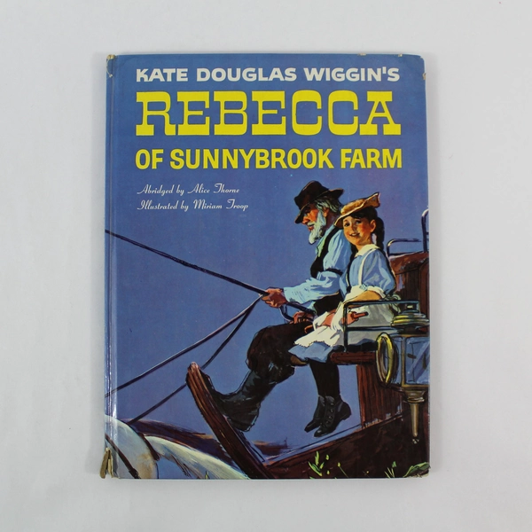 Vintage Rebecca Of Sunnybrook Farm Book Kate Douglas Wiggin 1960 HC