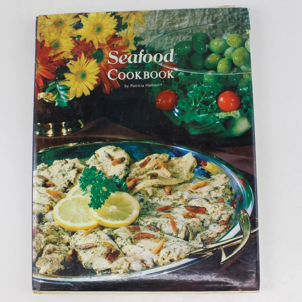 Patricia Hansen Seafood Cookbook 1980 First Edition Hardcover