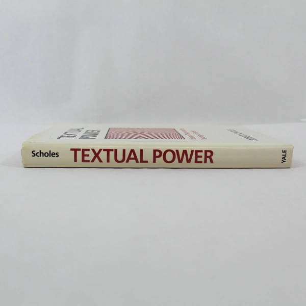 Textual Power: Literary Theory & Teaching of English by Robert Scholes 1985 HC