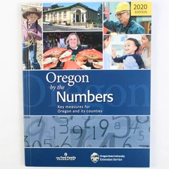 Oregon by the Numbers: Key Measures for Oregon and its Counties 2020 Edition PB