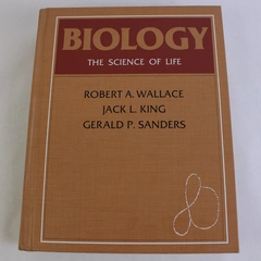 Biology The Science of Life by Wallace King Sanders 1981 Hardcover