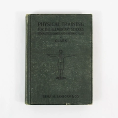 Physical Training for Elementary Schools by Lydia Clark 1922 HC Antiques Book