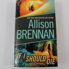 If I Should Die by Allison Brennan 2011 Paperback Suspense Novel Pre-owned