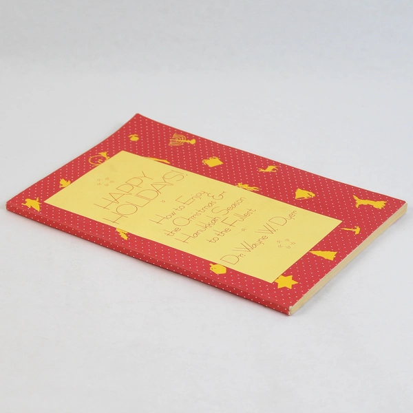 Happy Holidays by Dr. Wayne W. Dyer 1986 William Morrow And Company PB