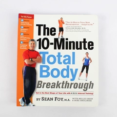 The 10-Minute Total Body Breakthrough Spiral Bound Book by Foy, Sabin, Smolinski