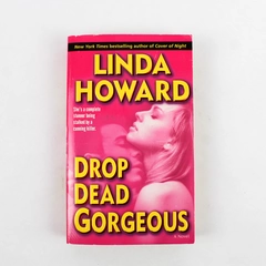 Drop Dead Gorgeous: A Novel by Linda Howard Paperback 2006