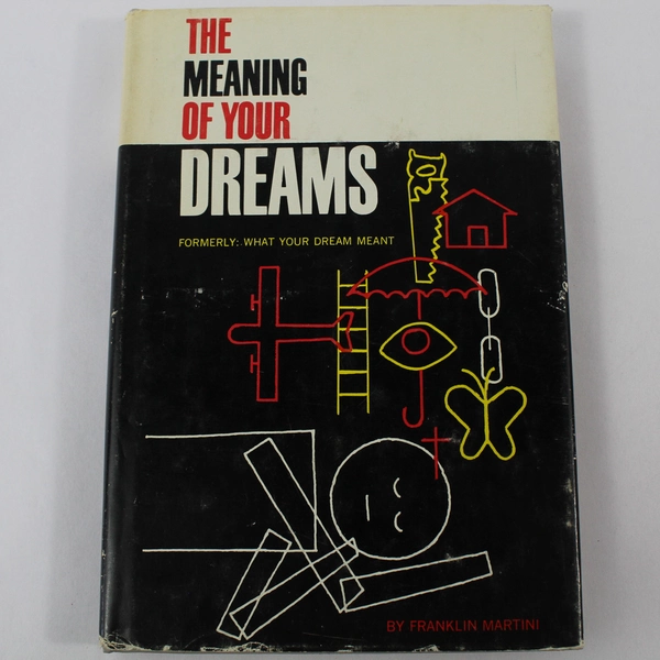 The Meaning Of Your Dreams Franklin Martini Bell Publishing Company HC DJ