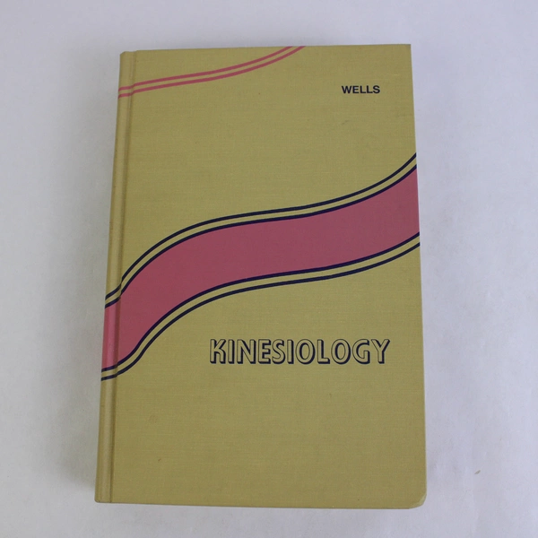 Kinesiology by Katharine F Wells 1971 Vintage Hardcover Textbook
