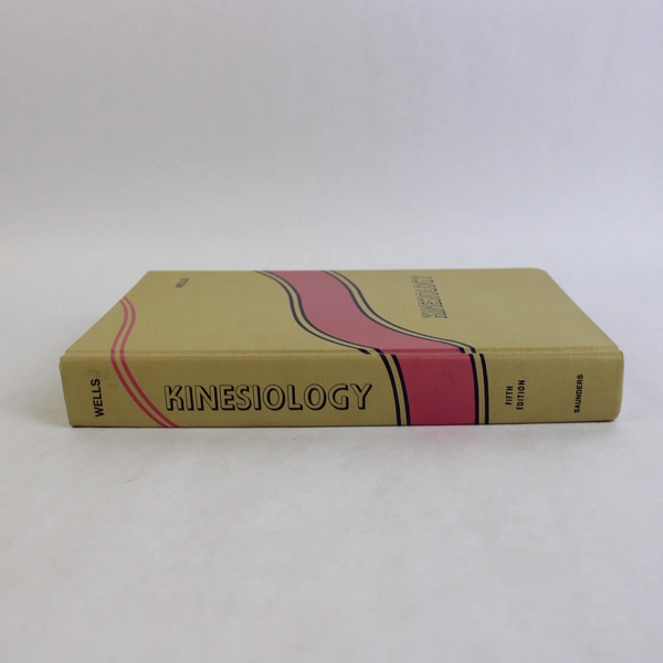 Kinesiology by Katharine F Wells 1971 Vintage Hardcover Textbook