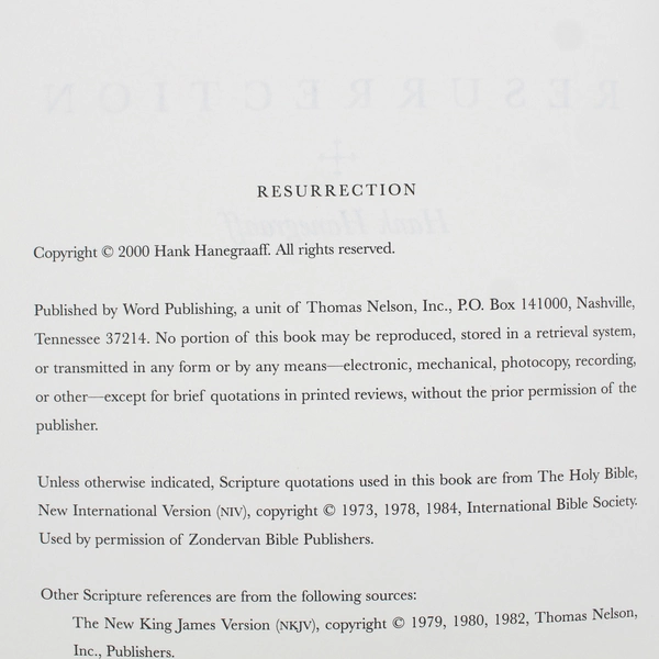 Resurrection by Hank Hanegraaff 2000 Copyright Published by Word Publishing