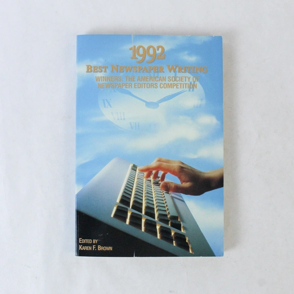 1992 Best Newspaper Writing by Karen F. Brown - Pre-Owned Paperback Book