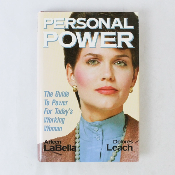Personal Power: The Guide for Today's Working Woman by LaBella & Leach