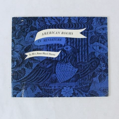 American Rooms in Miniature by Mrs. James Ward Thorne, 1962 Paperback