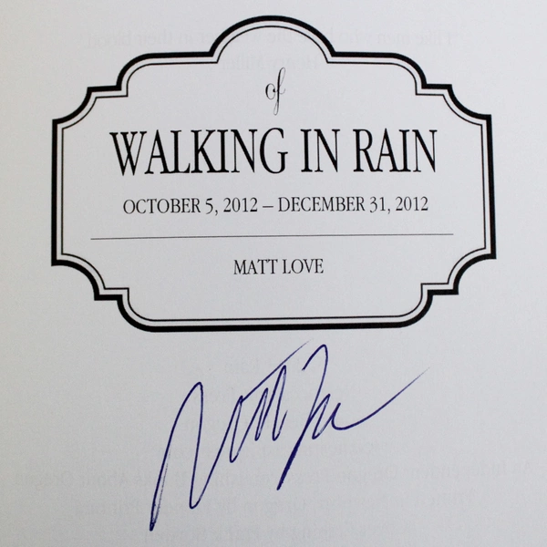 Of Walking in Rain by Matt Love 2013 Nestucca Spit Press Signed Paperback