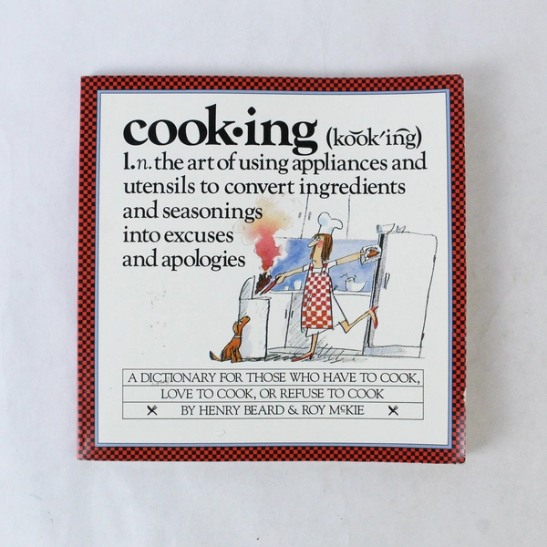 Cooking: A Cook's Dictionary by Henry Beard & Roy McKie 1985 Paperback