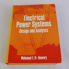 Electrical Power Systems Design and Analysis by M.E. El-Hawary 1983 HC