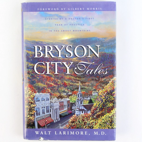 Bryson City Tales Larimore Walt 2002 Zondervan Hardcover Dust Jacket