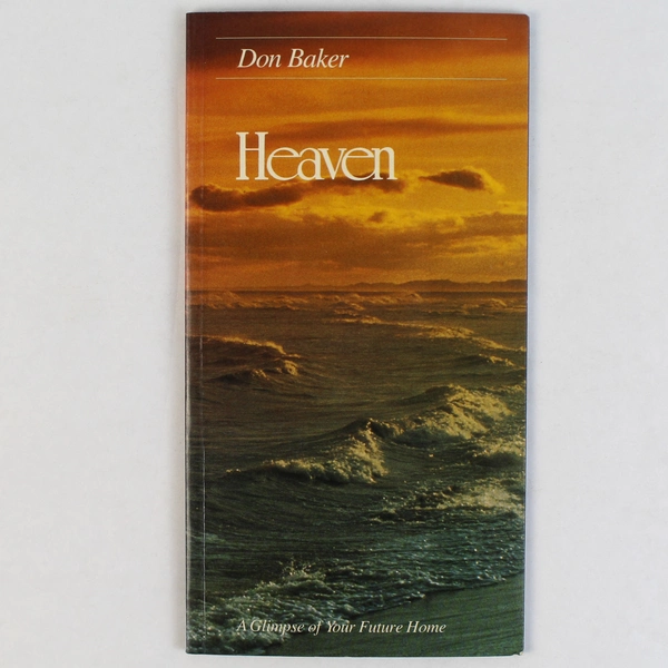 Heaven : A Glimpse of Your Future Home by Don Baker 1983 Paperback