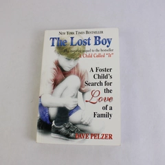 The Lost Boy by Dave Pelzer A Sequel to A Child Called "It" 1997 Paperback