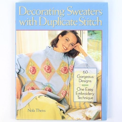 Decorating Sweaters with Duplicate Stitch by Nola Theiss 1994 Sterling HC DJ