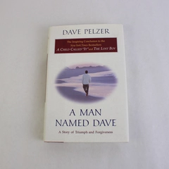 A Man Named Dave by Dave Pelzer Inspiring Conclusion To His Story 1999 HC DJ