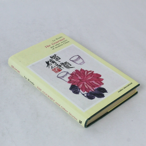 The Gourmet & Other Stories of Modern China by Lu Wenfu Hardcover Book