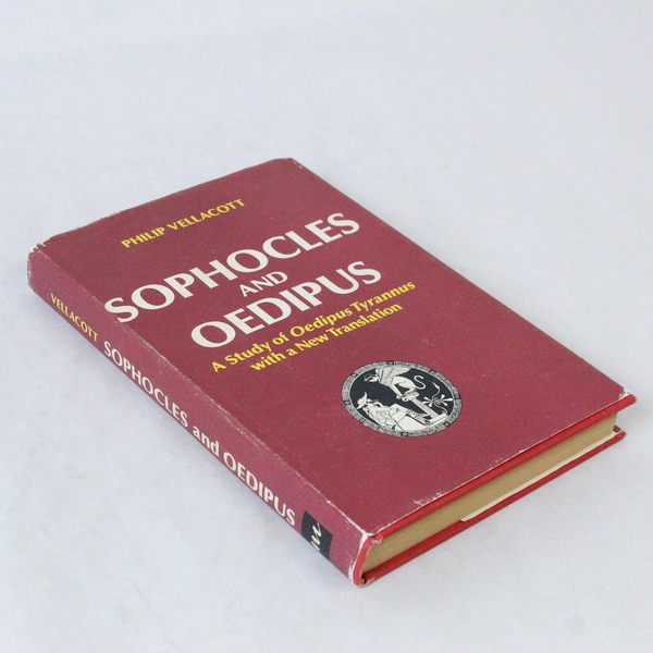 Sophocles & Oedipus: A Study of Oedipus Tyrannus by Philip Vellacott