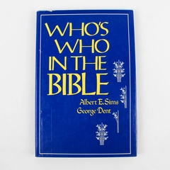 Who's Who in the Bible by George Dent & Albert E. Sims 1982 Hardcover