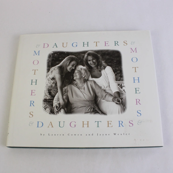 Daughters & Mothers by Jayne Wexler & Lauren Cowen 1997 Hardcover Dust Jacket