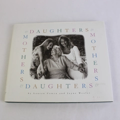 Daughters & Mothers by Jayne Wexler & Lauren Cowen 1997 Hardcover Dust Jacket