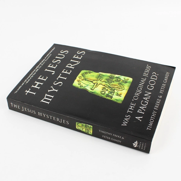 The Jesus Mysteries by Timothy Freke & Peter Gandy 2001 First American Edition