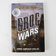 Grog Wars by Anne Sweazy-Kulju 2014 Paperback Historical Fiction Signed