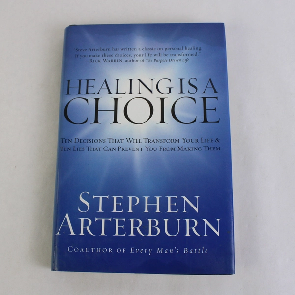 Healing Is a Choice by Stephen Arterburn 2005 Hardcover Motivational Book DJ