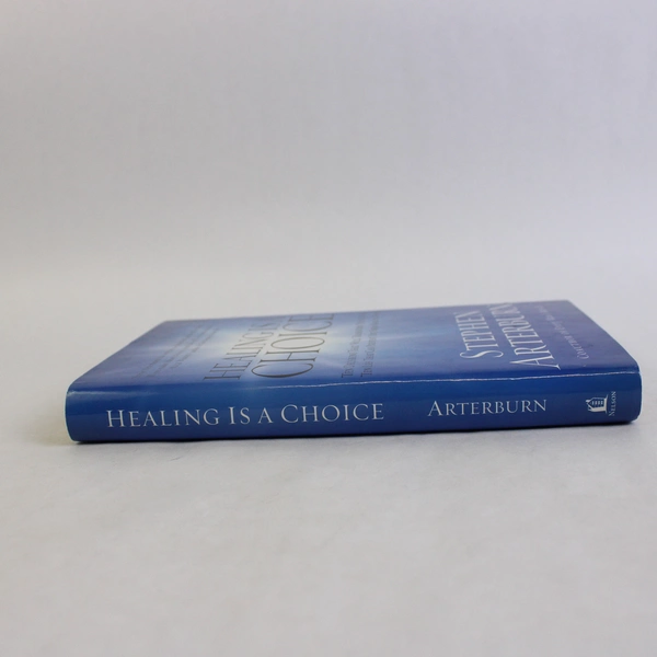 Healing Is a Choice by Stephen Arterburn 2005 Hardcover Motivational Book DJ