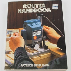 Router Handbook by Patrick Spielman 1985 Sterling Publishing Paperback Book