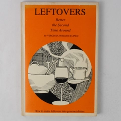 Leftovers: Better the Second Time Around Virginia Wright Kupiec Signed Cookbook