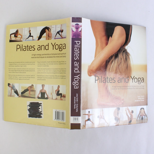 Pilates and Yoga Judy Smith Emily Kelly Jonathan Monks 2005 Hardcover DJ