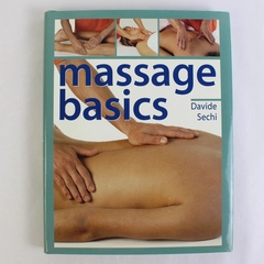 Massage Basics by Davide Sechi 1998 Hardcover Dust Jacket