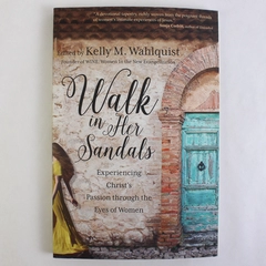 Walk in Her Sandals by Kelly M Wahlquist Eyes of Women 2016 Paperback
