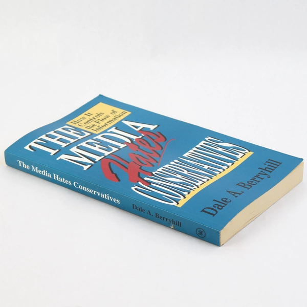 The Media Hates Conservatives Dale Berryhill 1994 Huntington House Paperback