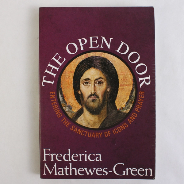 The Open Door by Frederica Mathewes-Green Sanctuary of Icons & Prayer 2008 PB