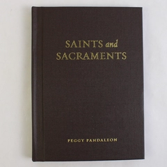 Saints and Sacraments by Peggy Pandaleon 2020 Hardcover