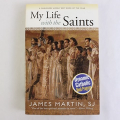 My Life With The Saints by James Martin SJ 2007 PB Dynamic Catholic Book Program