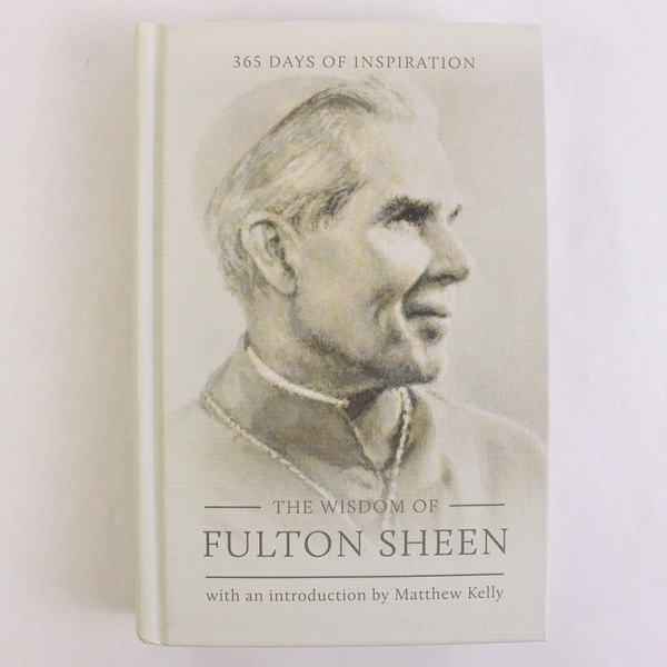 The Wisdom of Fulton Sheen 365 Days of Inspiration 2020 Hardcover 1st Edition