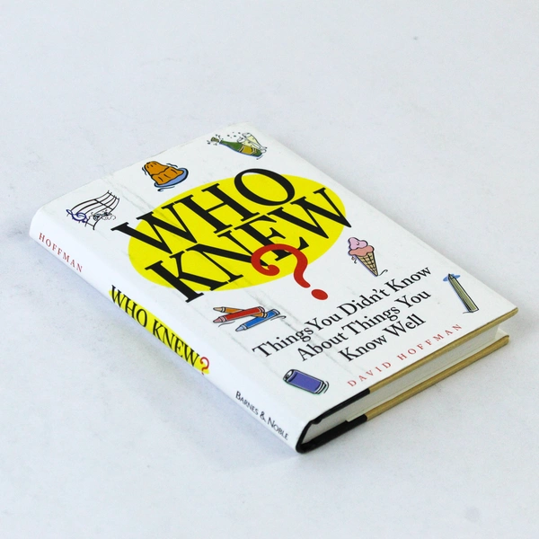 Who Knew? by David Hoffman 2001 Hardcover - Trivia About Everyday Things