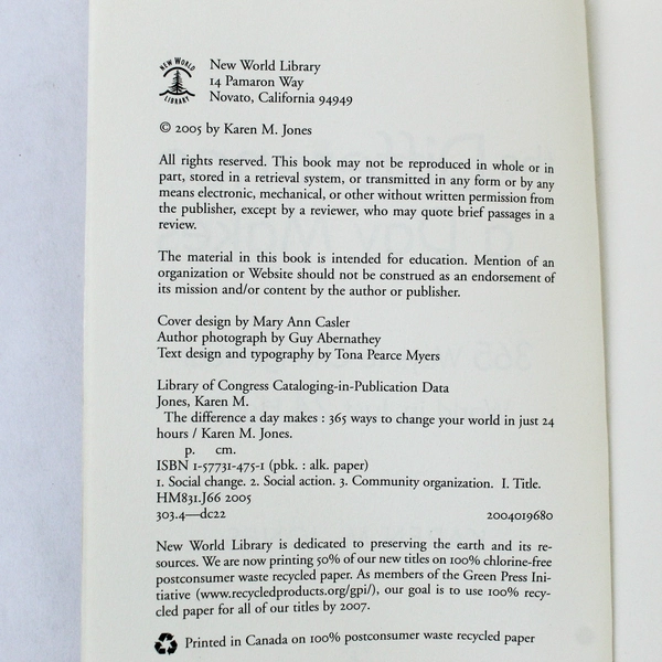 The Difference a Day Makes: 365 Ways to Change Your World by Karen M. Jones