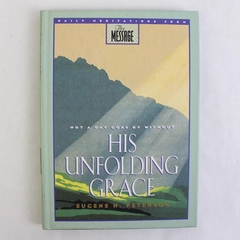 Not a Day Goes by Without His Unfolding Grace by Eugene H Peterson 1998 HC