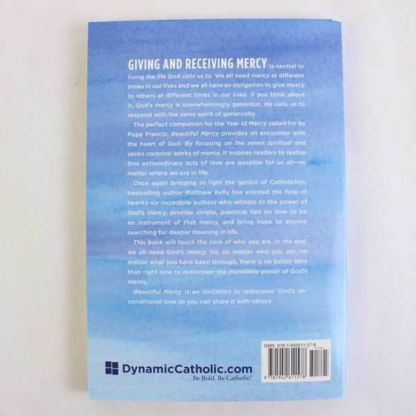 Beautiful Mercy Experiencing God's Unconditional Love to Share 2015 Paperback