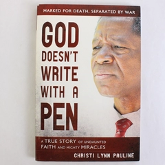 God Doesn't Write With a Pen by Christi Lynn Pauline 2013 Paperback Signed